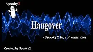 Hangover - Spooky2 Rife Frequencies