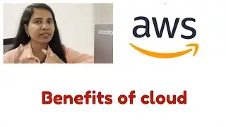 Lesson2: Benefits of cloud #awstraining #aws #cloudcomputing