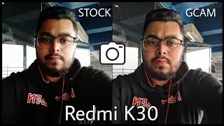Poco X2 / Redmi K30 Google Camera vs Stock Camera + Gcam Setup!