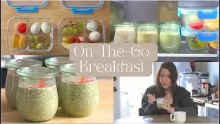 Meal Prep: Easy On-The-Go Breakfast Ideas