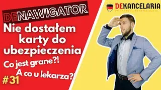31# Denawigator - Nie dostałem karty ubezpieczenia zdrowotnego w Niemczech. Co teraz?