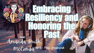 Navigating Life's Toughest Moments w/ Mrs Daybreak