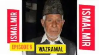 Dastaan wazramal episode 6 Ismal Mir.