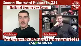 National Signing Day: Breaking down Oklahoma's 2026 class and looking ahead to 2027 | SIP Ep. 232