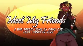 Meet My Friends- A Dungeons and Dragons Parody Song