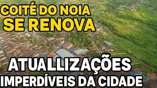 Coité do Nóia se Renova: Atualizações Imperdíveis da Cidade.