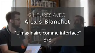 2 Heures Avec ALEXIS BLANCHET : 
