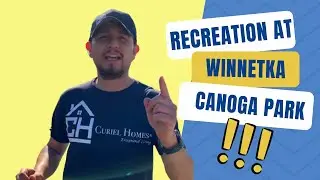 Recreation Activities in Winnetka Canoga Park 🚴🏕