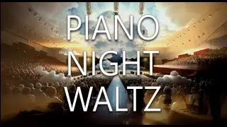 Piano Night Waltz - Feat. Danut Muresan on the Violin