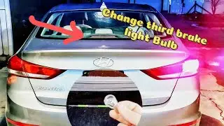 2011-2019 Hyundai Elantra. How to replace the third brake light bulb.