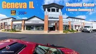 🌟 Immersive 360&deg; Driving Tour of Geneva Commons Mall | Geneva IL | Chicago U.S.A.