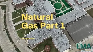 Natural Gas Systems Part 1: Introduction