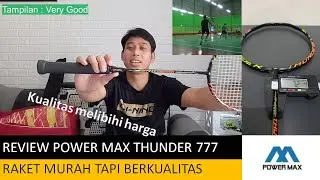 Review Raket Power Max Thunder 777