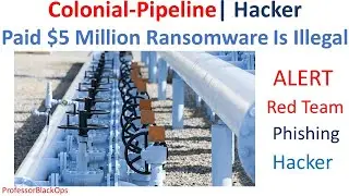 Colonial Pipeline Paid Ransom $5 million dollars in bitcoin |  Paying Ransomware is illegal