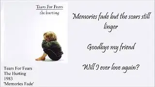 Tears For Fears - Memories Fade (Lyrics)