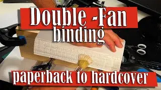 Double Fan binding / paperback to hardcover