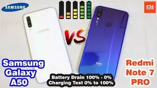 Redmi Note 7 Pro Vs Samsung Galaxy A50 Ultimate Battery Drain Test and Charging Speed Test