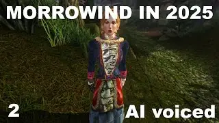 Morrowind 2025 on OpenMW &ndash; AI Voices, Lore Audiobooks & Total Overhaul | Part 2