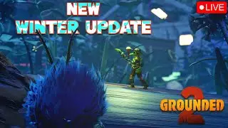 Live 🔴Exploring Grounded 2 NEW Winter Update !!