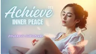 Achieve Calm: Subliminal  for Inner Peace ! UNISEX