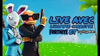 FORTNITE AVEC MR CAROTTE | Live Fortnite Battle Royale, FIFA 22 et Splitgate 