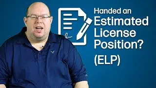 What Happens When You Get Handed an Estimated License Position (ELP)