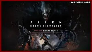 Alien: Rogue Incursion - Evolved Edition | Full Game