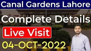 Canal Gardens Lahore | Complete Details | Live Visit | BEST VIDEO | Oct 2022