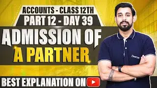 Admission of a Partner | Chapter 3 | Accountancy Class 12 | Part 11