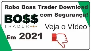 🤔Vale a Pena fazer o Download do Robo Boss Trader??🤔 | Boss Trader Download com Seguran&ccedil;a!👈💥🚀🚀🚀
