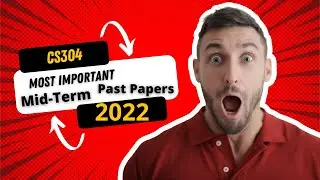 CS304 Midterm Paper | Moaaz midterm Past Papers | 2021-2022
