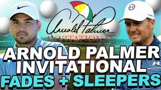 DFS Fades + Sleepers -  2023 Arnold Palmer Invitational Draftkings Strategy + Ownership Reaction