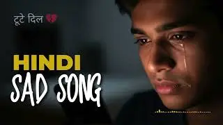 Hindi Sad Songs for Sleep | Midnight Heartbreak Music