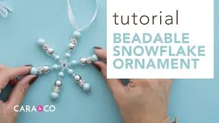 Tutorial - DIY Beadable Snowflake Ornament