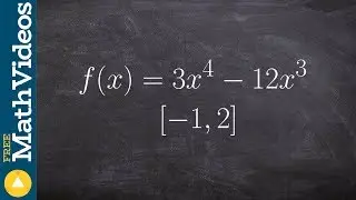 Apply the evt and find extrema on a closed interval