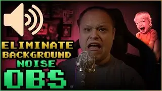 How To Stop Background Noise With OBS Microphone (Father Edition)