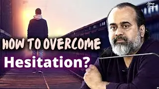 How to overcome hesitation? || Acharya Prashant, with IIT Kharagpur (2022)
