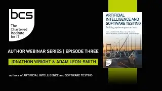 Author Webinar Series | Jonathon Wright & Adam Leon Smith | AI & Software Testing