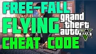 GTA 5 Cheat: FREE-FALL Flying Cheat! Xbox / PS3