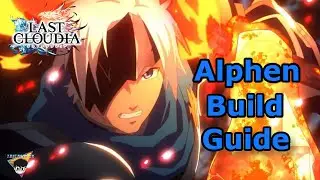 Alphen Build Guide | Last Cloudia..... I Might Get Roasted for This lol