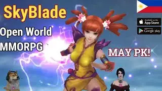 SKYBLADE PH (Open World MMORPG) May PK, Trade? Gameplay Review Ph CBT 2