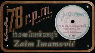 Zaim Imamović - Što se ono Travnik zamaglio