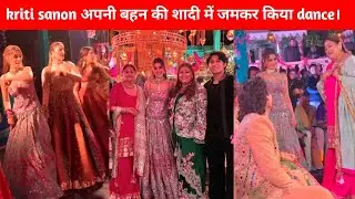 Kriti Sanon Sister Nupur Sanon Wedding Sangeet Full Video | Dance, Family Moments, Viral Celebration