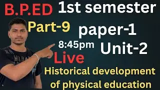 1st semester b.p.ed .historical development of physical education.#physicaleducation