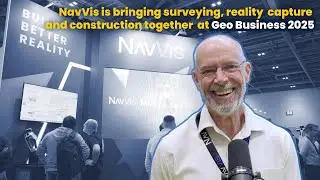 NavVis is bringing surveying, reality capture, and construction together at Geo Business 2025