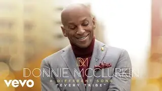 Donnie McClurkin - Every Tribe (Audio)