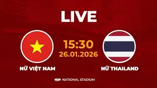 🔴 Nữ Việt Nam vs Nữ Th&aacute;i Lan | FINAL Women's Football | Trận Chung Kết M&atilde;n Nh&atilde;n Bậc Nhất