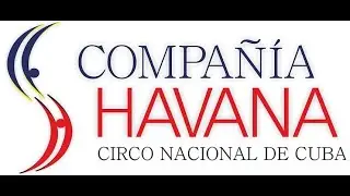 C&Aacute;PSULA # 32 &laquo;CIRCUBA - 40&raquo;  Imprescindibles del Festival  &ldquo;Compa&ntilde;&iacute;a Havana&rdquo;