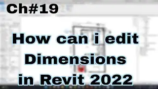 19-How can I Edit Dimensions in Revit 2022? | For Beginners |