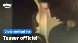 Dis-le-moi tout bas - Teaser Officiel | Prime Video